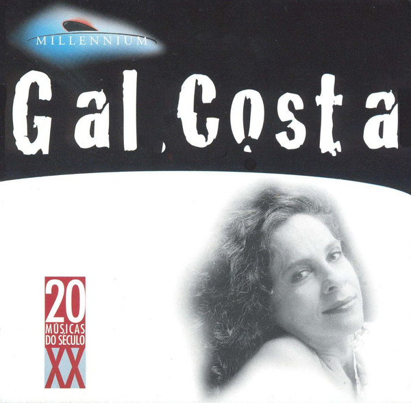 Gal Costa - Millennium – 20 Músicas Do Século XX