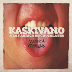 Kaskivano & La Fábrica De Chocolates - Volver A Comenzar [2012] Ed. CHI (NYS)
