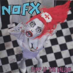 NOFX – Pump Up The Valuum [2000] Ed. USA