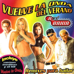 Axé Bahia – Vuelve La Onda Del Verano [2003] Ed. CHI (NYS)
