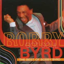 Bobby Byrd – Bobby Byrd Got Soul (The Best Of Bobby Byrd) [1995] Ed. EUR