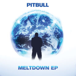 Pitbull – Meltdown EP [2013] Ed. USA