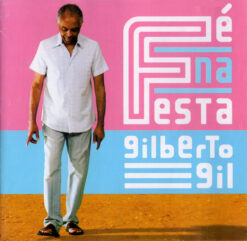 Gilberto Gil ‎– Fé Na Festa [2010] Ed. ARG