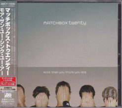 Matchbox Twenty = マッチボックス・トゥエンティー* – More Than You Think You Are = モア・ザン・ユー・シンク・ユー・アー [2002] Ed. JAP W/OBI