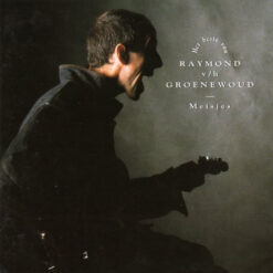 Raymond v/h Groenewoud – Meisjes: Het Beste Van Raymond v/h Groenewoud [1990] Ed. BEL