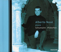 Alberto Nosè – Alberto Nosè piano : Schumann . Prokofiev [2006] Ed. FRA