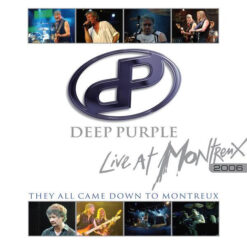 Deep Purple – Live At Montreux 2006 - They All Came Down To Montreux [2007] Ed. ARG