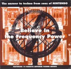 V/A – Believe In The Frequency Power (The Answer To Techno From Sonz Of NINTENDO) [1994] Ed. UK