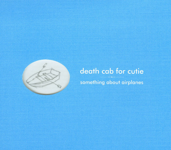 Death Cab For Cutie - Something About Airplanes