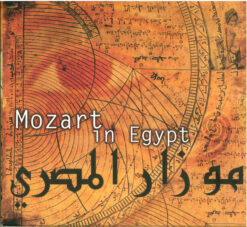 Hughes de Courson & Ahmed Al Maghreby – Mozart In Egypt = موزار المصري [1997] Ed. EUR