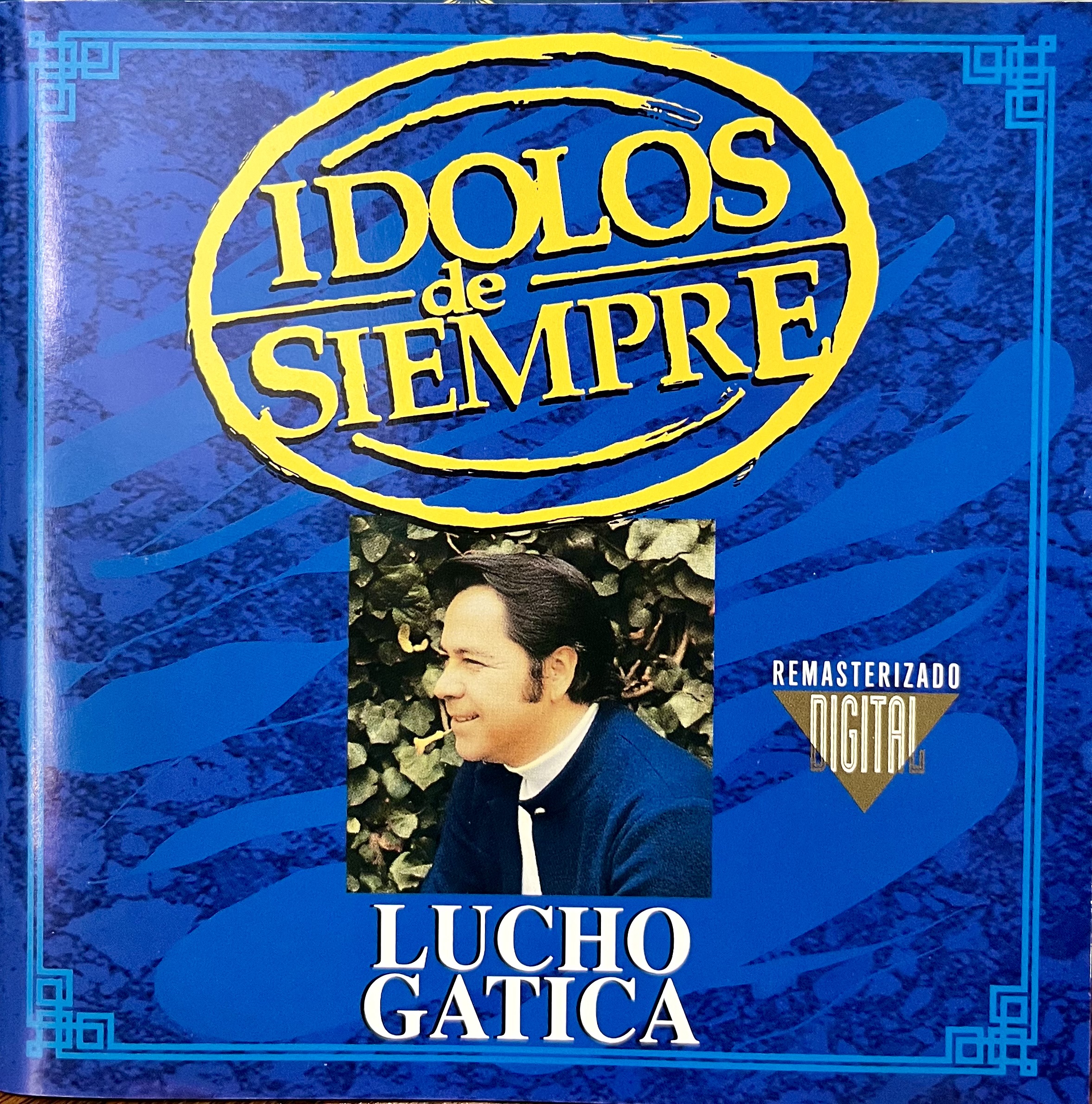 Lucho Gatica - Lucho Gatica, Idolos de Siempre