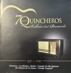 Quincheros - 70 Años - Boleros del Recuerdo [2007] Ed. CHI