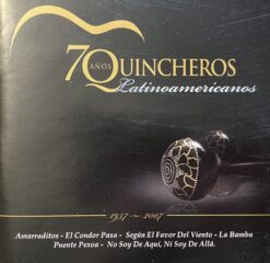 Quincheros - 70 Años - Latinoamericanos [2007] Ed. CHI