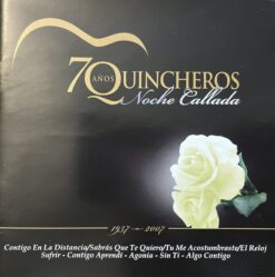 Quincheros - 70 Años - Noche callada  [2007] Ed. CHI