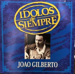 Joao Gilberto - Idolos de Siempre [2001] Ed. CHI