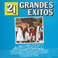 Los Chalchaleros – 21 Grandes Exitos Los Chalchaleros [1995] Ed. CHI