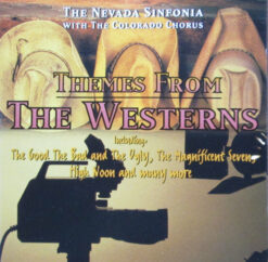 Nevada Sinfonia With The Colorado Chorus, The – Themes From The Westerns / Western Movie Themes [1995] Ed. UK