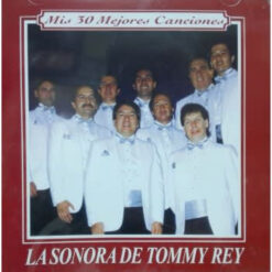 Sonora De Tommy Rey, La – Serie Mis 30 Mejores Canciones: La Sonora Tommy Rey (2CD) [2003] Ed. CHI