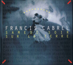 Francis Cabrel – Samedi Soir Sur La Terre (1994) Ed. FRA