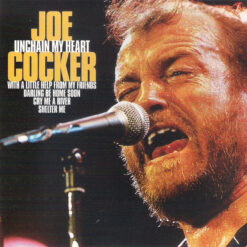 Joe Cocker – Unchain My Heart [2007] Ed. US