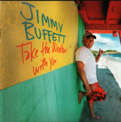Jimmy Buffett – Take The Weather With You [2006] Ed. US