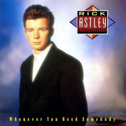 Rick Astley – Whenever You Need Somebody [19??] Ed. EUR