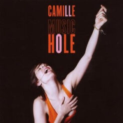 Camille – Music Hole [2008] Ed. FRA