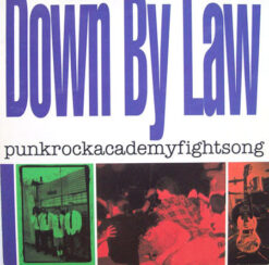 Down By Law – Punkrockacademyfightsong [1994] Ed. USA