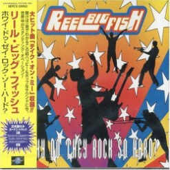 Reel Big Fish – Why Do They Rock So Hard? [1999] Ed. JAP W/OBI
