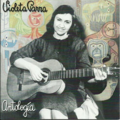 Violeta Parra – Antología [1999] Ed. CHI 2CD (NYS)