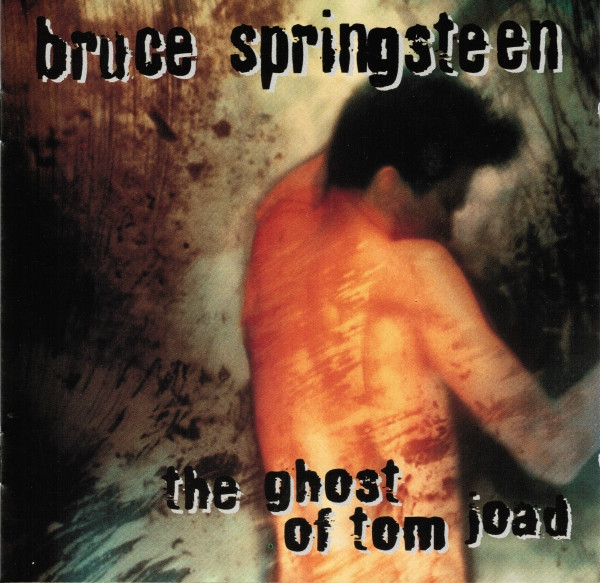 Bruce Springsteen - The Ghost Of Tom Joad