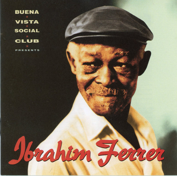 Ibrahim Ferrer - Buena Vista Social Club Presents Ibrahim Ferrer