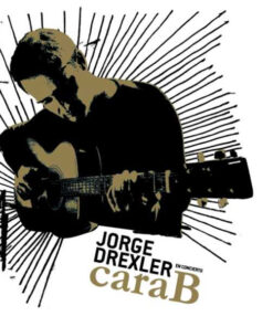 Jorge Drexler – CaraB (En Concierto) [2008] Ed. CHI 2CD