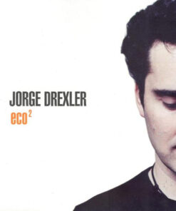 Jorge Drexler – Eco² [2005] Ed. ARG