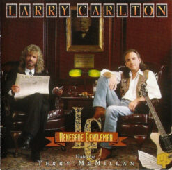 Larry Carlton Featuring Terry McMillan – Renegade Gentleman [1993] Ed. USA