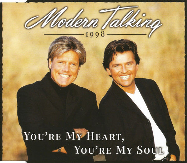 Modern Talking - You’re My Heart, You’re My Soul 1998 (Single)