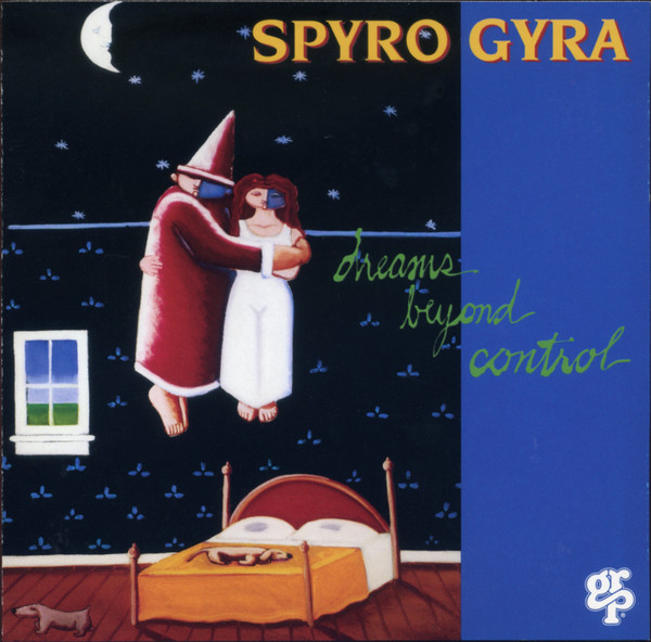 Spyro Gyra - Dreams Beyond Control