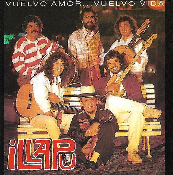 Illapu – Vuelvo Amor... Vuelvo Vida [1991] Ed. CHI