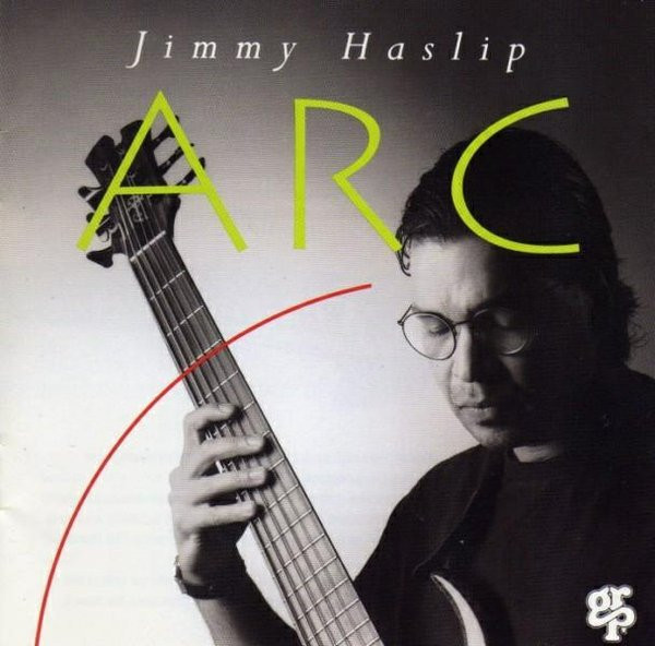 Jimmy Haslip - Arc