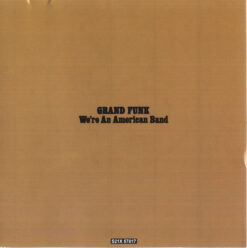 Grand Funk Railroad – We're An American Band [1992] Ed. CAN