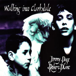 Jimmy Page & Robert Plant – Walking Into Clarksdale [1998] Ed. USA