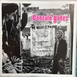 Gonzalo Yañez - Me Hiciste Pagar [2005] Ed. CHI