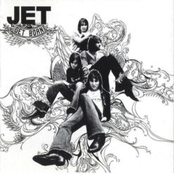 Jet – Get Born [2004] Ed. CHI