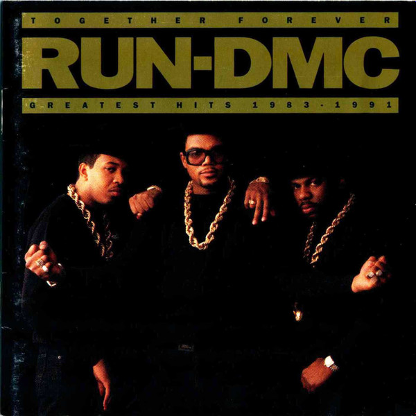 Run-DMC - Together Forever: Greatest Hits 1983 – 1991