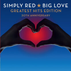 Simply Red – Big Love + Greatest Hits [2015] Ed. CHI 2CD