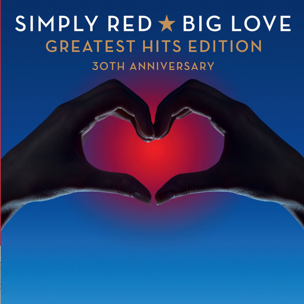 Simply Red - Big Love + Greatest Hits