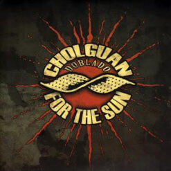Cholguán doblado for the sun – Cholguán doblado for the sun [2011] Ed. CHI
