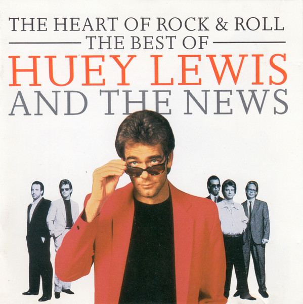 Huey Lewis And The News - The Heart Of Rock & Roll (The Best Of Huey Lewis And The News)