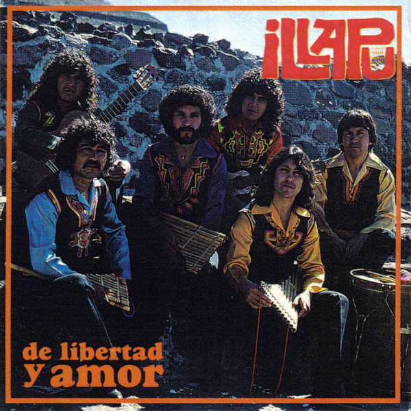 Illapu - De Libertad Y Amor