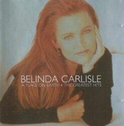 Belinda Carlisle – A Place On Earth (The Greatest Hits) [1999] Ed. UK